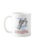 Bomb Dropping mugs