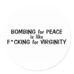 Bombing For Peace Is Like... stickers