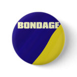 BONDAGE PINBACK BUTTONS