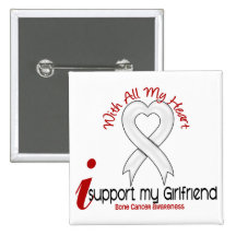 Bone Cancer I Support My Girlfriend Button