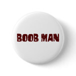Boob Man buttons