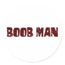 Boob Man Round Sticker