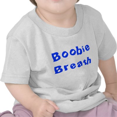 Boobie Breath blue Shirts by WeeBee_Babies