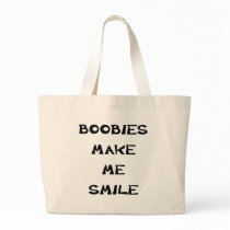 BOOBIES MAKE ME SMILE BAGS