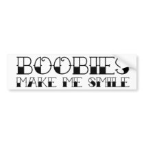 Boobies Make Me Smile