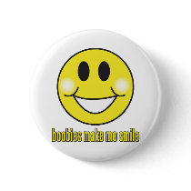 Boobies Make Me Smile Pin