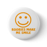 Boobies Make Me Smile