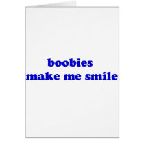 Boobies Make Me Smile