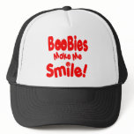 Boobies make Me Smile hats
