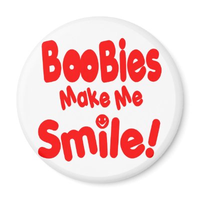 Boobies make Me Smile by WhiteTiger_LLC