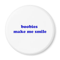 Boobies Make Me Smile