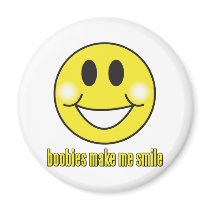 Boobies Make Me Smile Refrigerator Magnet