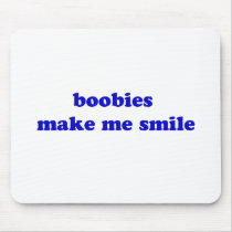 Boobies Make Me Smile