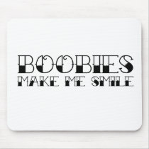 Boobies Make Me Smile