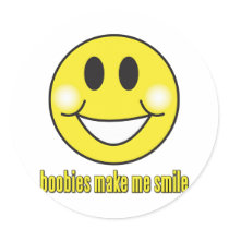 Boobies Make Me Smile Stickers