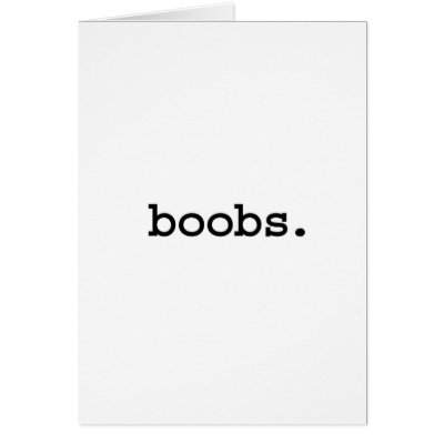 boobs. card by dirtyword