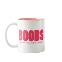 BOOBS COFFEE MUGS