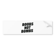BOOBS NOT BOMBS