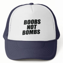 BOOBS NOT BOMBS
