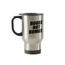 BOOBS NOT BOMBS MUG