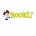 Boobs! t-shirts