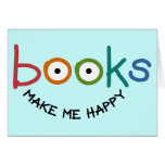 Books Make Me Happy Greeting Card