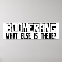 Boomerang What Else Is There? Print