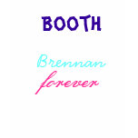 Booth  and Brennan 4ever t-shirts