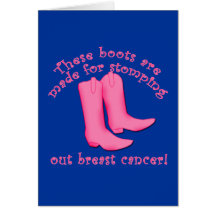Boots Are Made for Stomping out Breast Cancer Greeting Cards