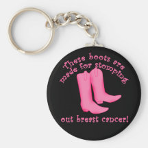 Boots Are Made for Stomping out Breast Cancer Key Chains