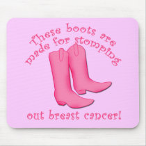 Boots Are Made for Stomping out Breast Cancer Mouse Mat