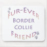 Border Collie Furever Mouse Pad