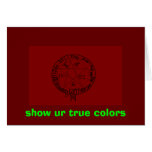 bordom, show ur true colours