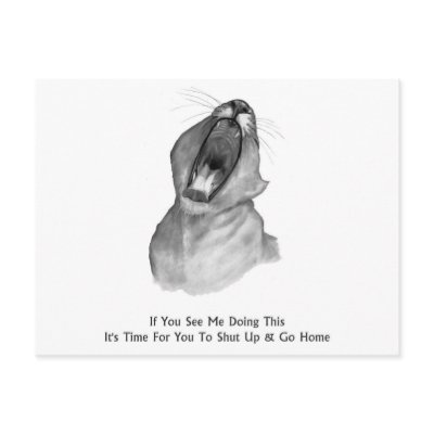 Bored, Yawning Lion: Pencil: Shut Up & Go Home Postcard by joyart
