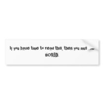 Boredom Bumper Sticker