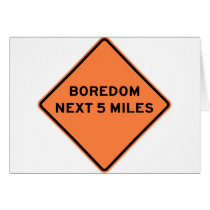 Boredom Next 5 Miles Highway Sign Greeting Cards