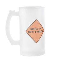 Boredom Next 5 Miles Highway Sign Mug