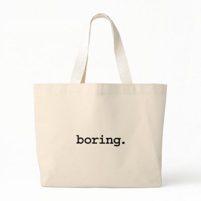 boring. tote bag by dirtyword