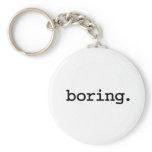 boring. keychain