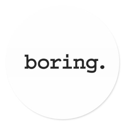 boring. stickers by dirtyword