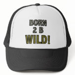 Born 2 B Wild!