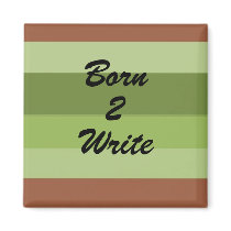 Born 2 Write - magnet