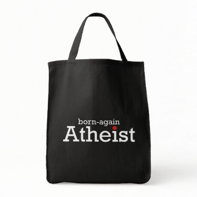 Born Again Atheist Bags by Freethinkers