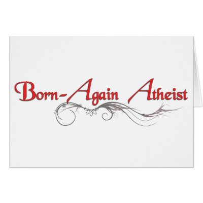 Born Again Atheist by ComingOutGodless