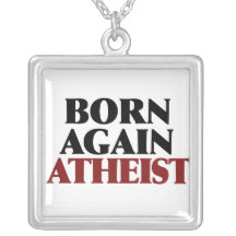 Born Again Atheist Jewelry