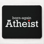 Born Again Atheist Mousepad