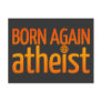 Born Again Atheist Post Card