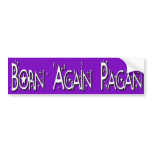 Born Again Pagan Bumper Stickers