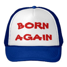 Born Again Trucker Hat