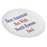 Born American But With North Korean Soul Party Plates